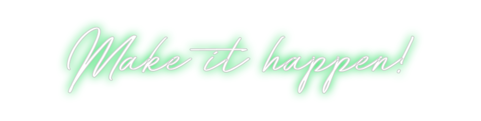 Neon personalizado: Make it happen!