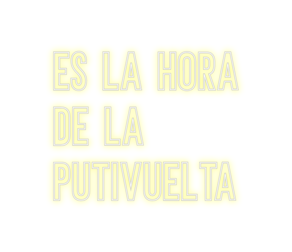 Neon personalizado: ES LA HORA
D...
