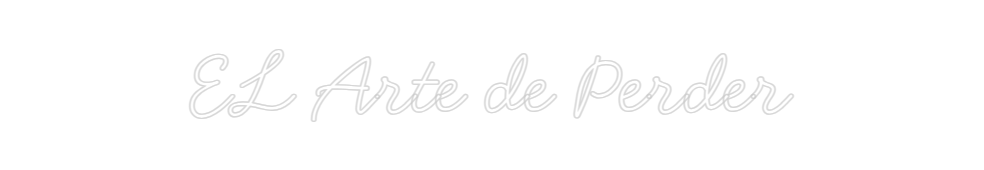 Neon personalizado: EL Arte de Pe...