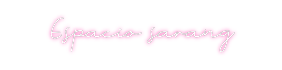 Neon personalizado: Espacio sarang