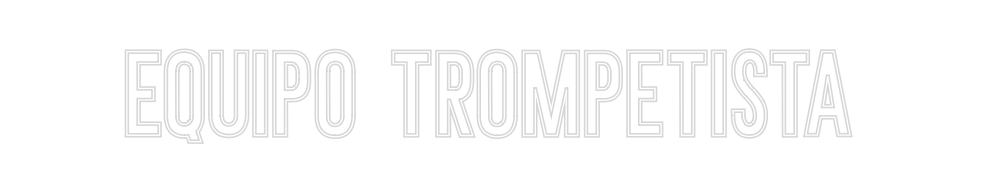 Neon personalizado: EQUIPO TROMPE...