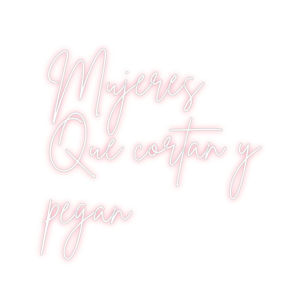 Neon personalizado: Mujeres
Que ...