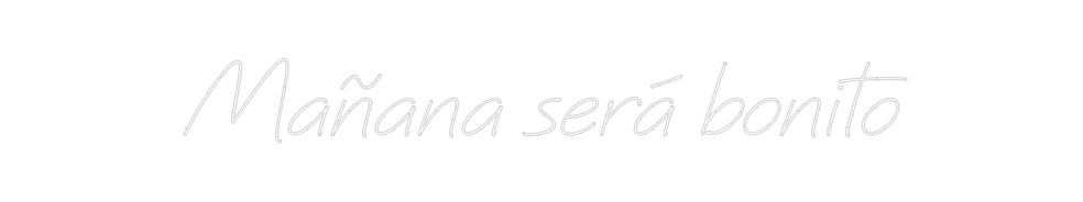 Neon personalizado: Mañana será b...