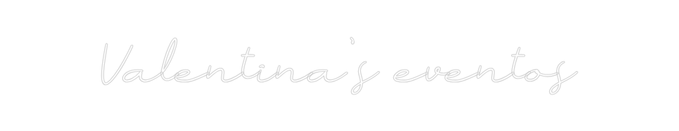 Neon personalizado: Valentina's e...
