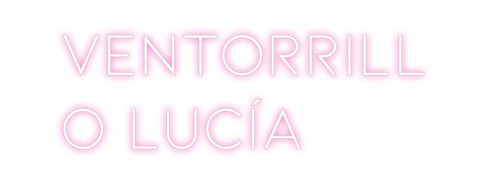 Neon personalizado: Ventorrill
o...