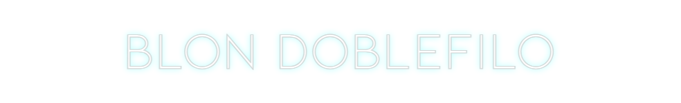 Neon personalizado: BLON DOBLEFILO