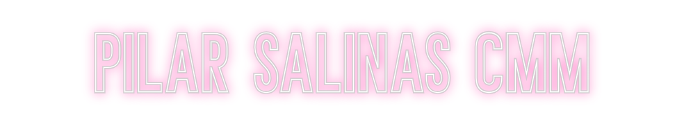 Neon personalizado: Pilar Salinas...