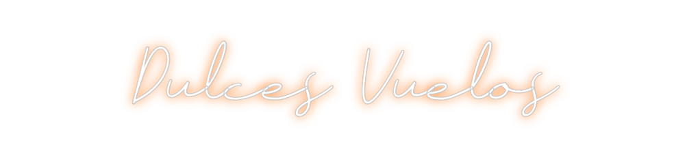 Neon personalizado: Dulces Vuelos
