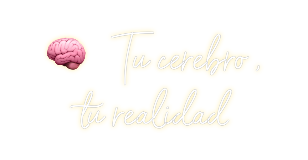 Neon personalizado: 🧠   Tu cereb...