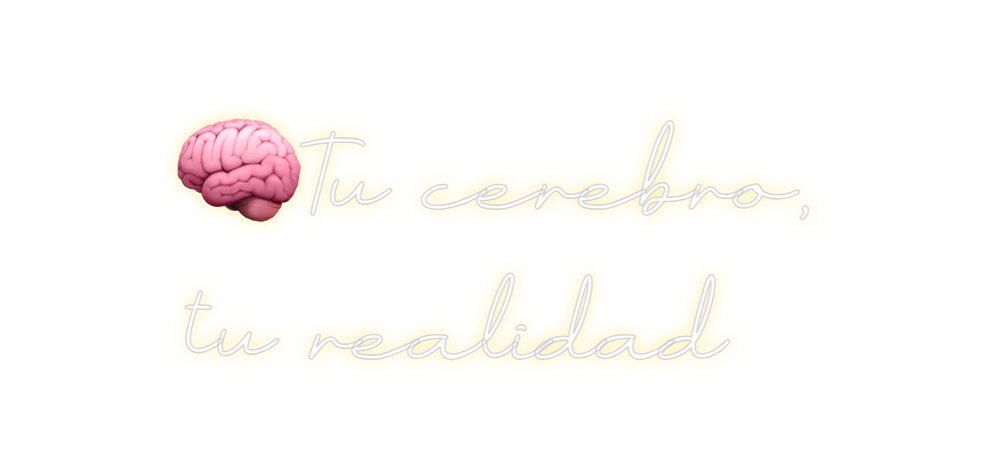 Neon personalizado: 🧠Tu cerebro,...