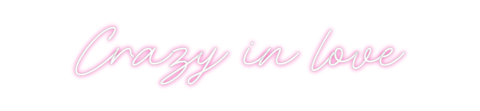 Neon personalizado: Crazy in love