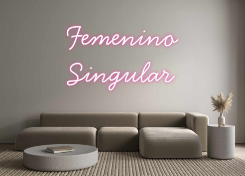 Neon personalizado: Femenino 
Si...
