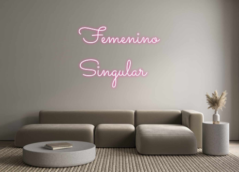 Neon personalizado: Femenino 
Si...
