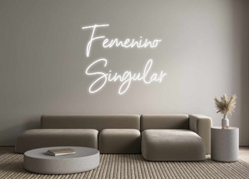 Neon personalizado: Femenino 
Si...