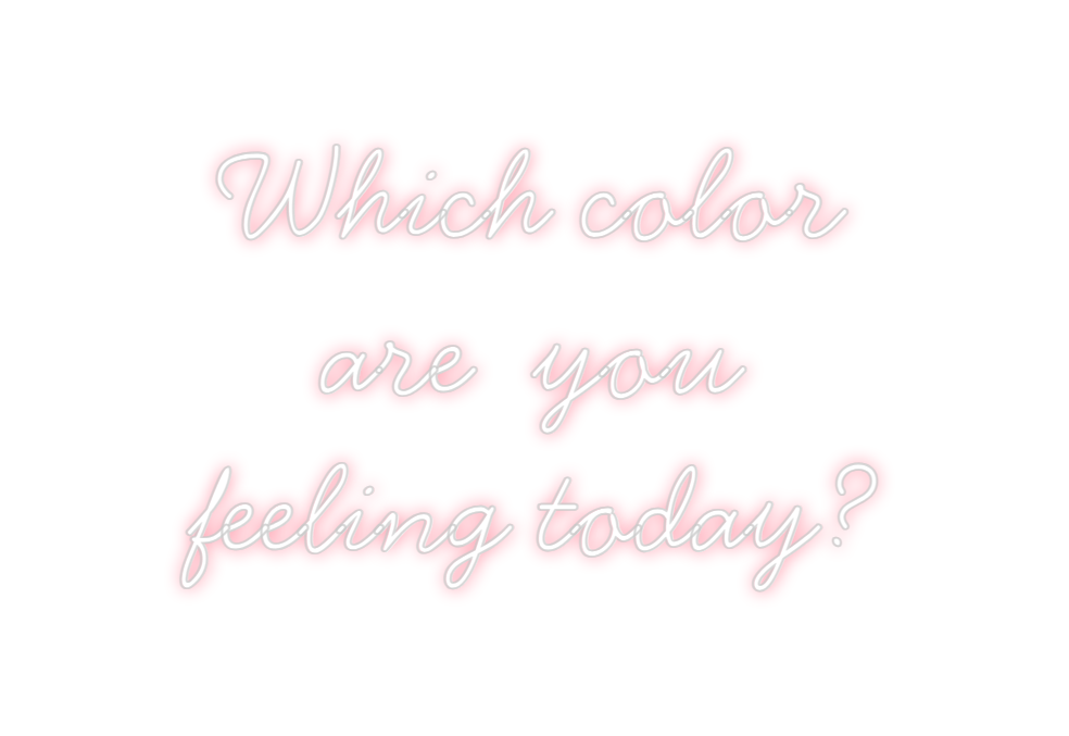 Neon personalizado: Which color
...