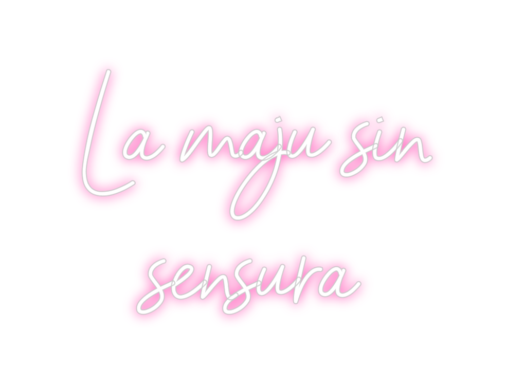 Neon personalizado: La maju sin
...