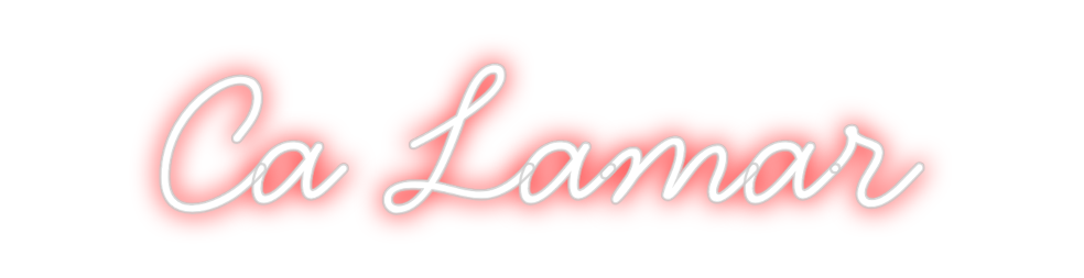 Neon personalizado: Ca Lamar