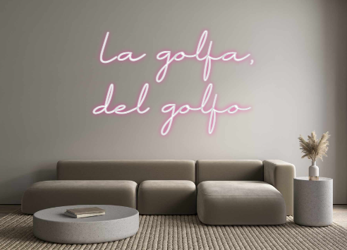 Neon personalizado: La golfa, 
d...