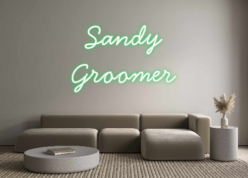 Neon personalizado: Sandy 
Groomer