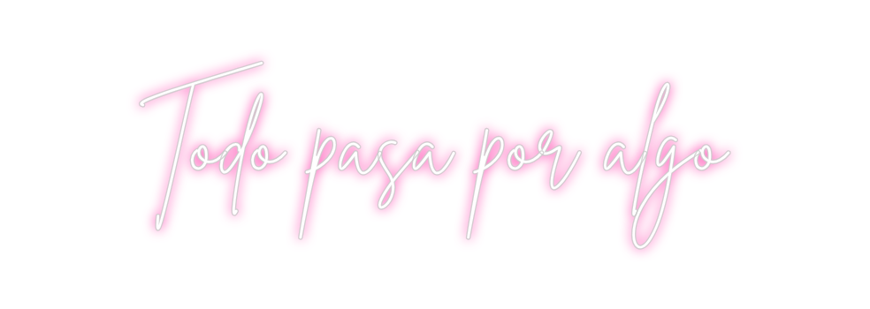 Neon personalizado: Todo pasa por...