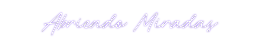 Neon personalizado: Abriendo Mira...