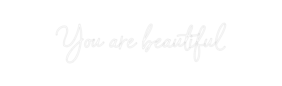 Neon personalizado: You are beaut...
