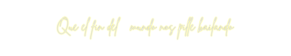 Neon personalizado: Que el fin de...