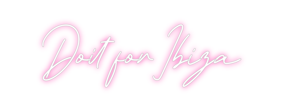 Neon personalizado: Doit for Ibiza