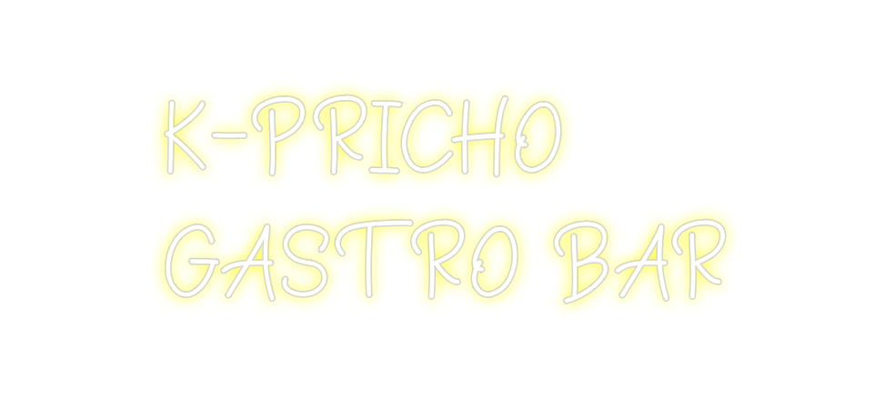 Neon personalizado: K-PRICHO
GAS...