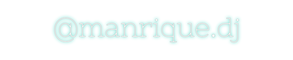 Neon personalizado: @manrique.dj