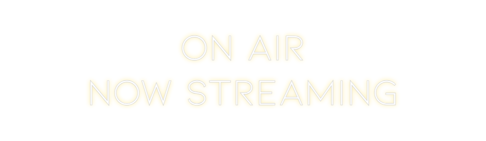 Neon personalizado: ON AIR
NOW S...