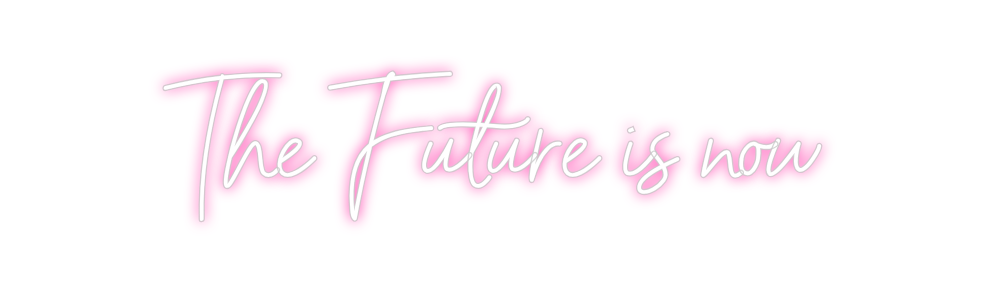 Neon personalizado: The Future is...