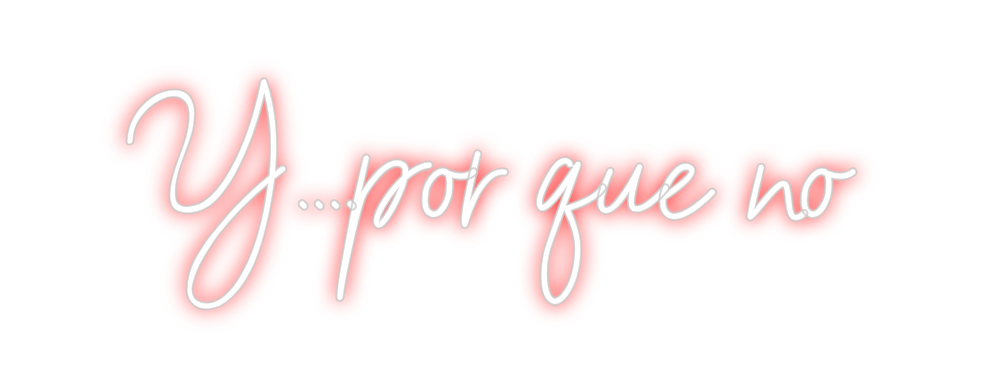 Neon personalizado: Y....por qué no