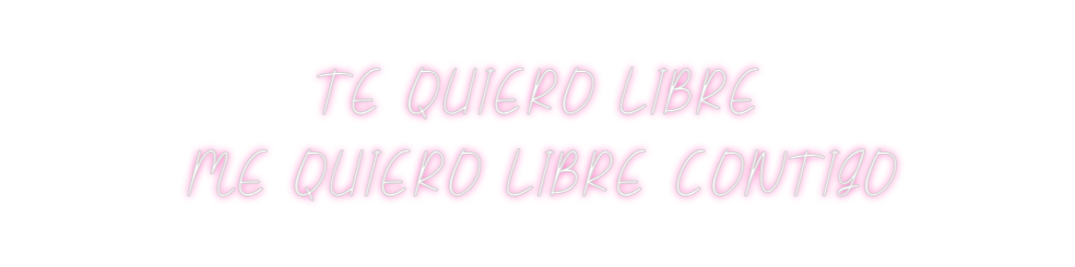Neon personalizado: TE QUIERO LIB...
