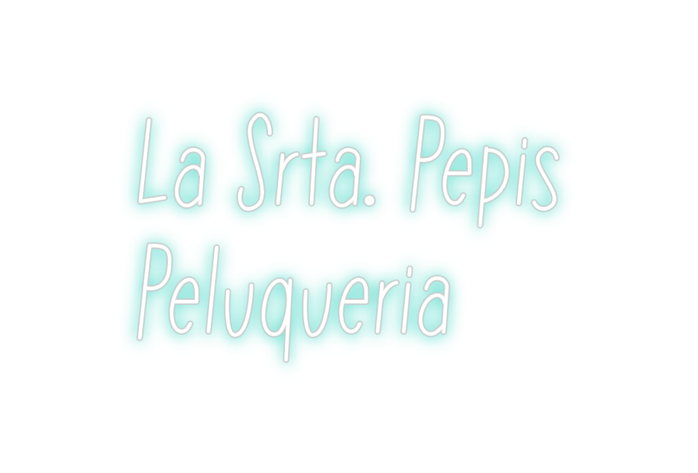 Neon personalizado: La Srta. Pepi...