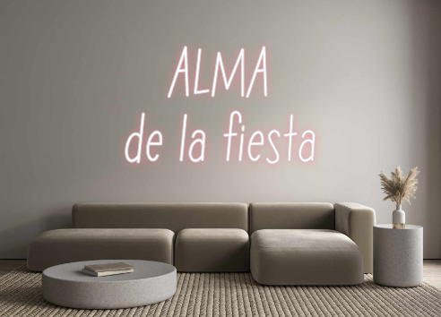 Neon personalizado: ALMA 
de la ...