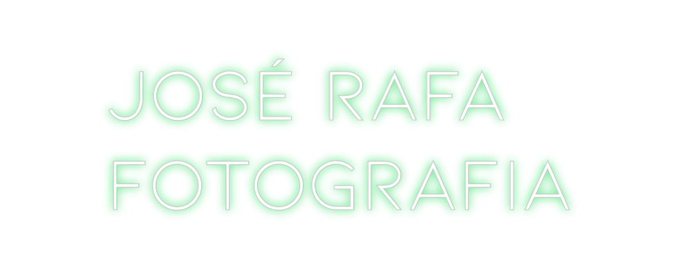 Neon personalizado: José Rafa 
f...