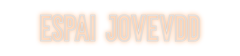 Neon personalizado: Espai Jovevdd