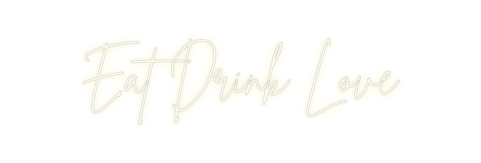Neon personalizado: Eat Drink Love