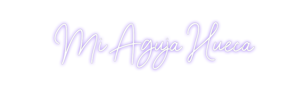 Neon personalizado: Mi Aguja Hueca