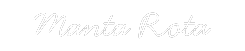 Neon personalizado: Manta Rota