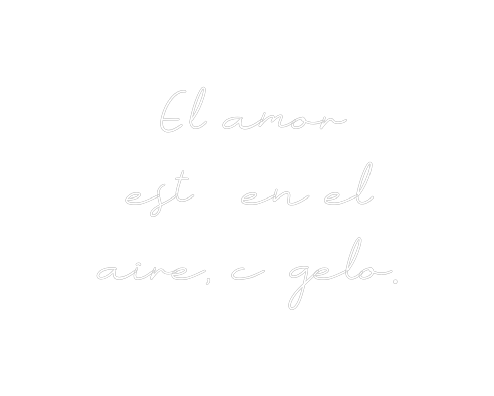 Neon personalizado: El amor 
est...