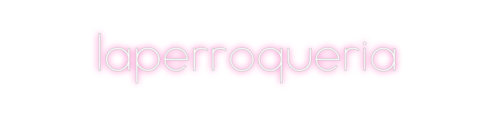 Neon personalizado: laperroqueria
