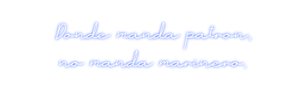 Neon personalizado: Donde manda p...