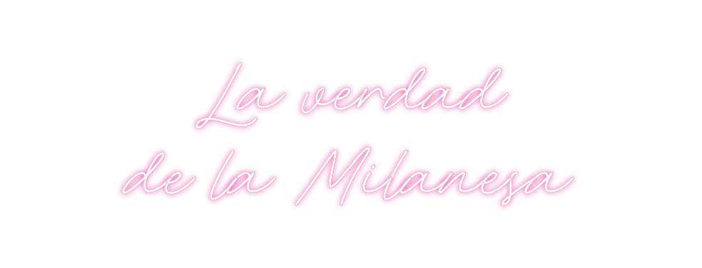 Neon personalizado: La verdad 
d...