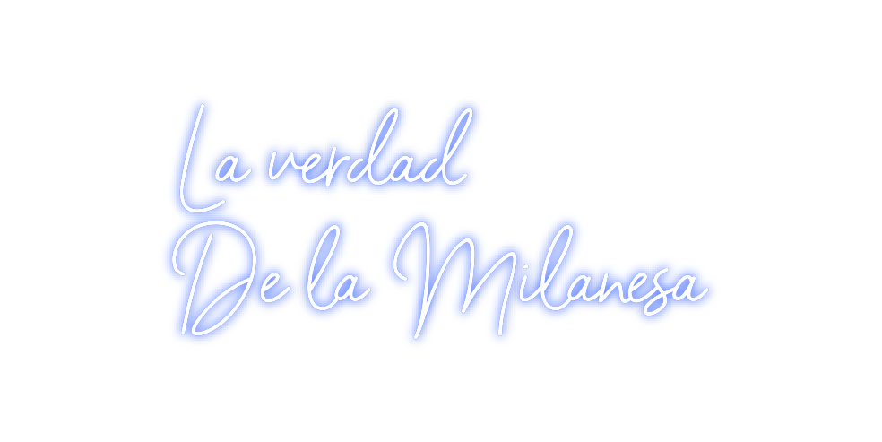 Neon personalizado: La verdad 
D...