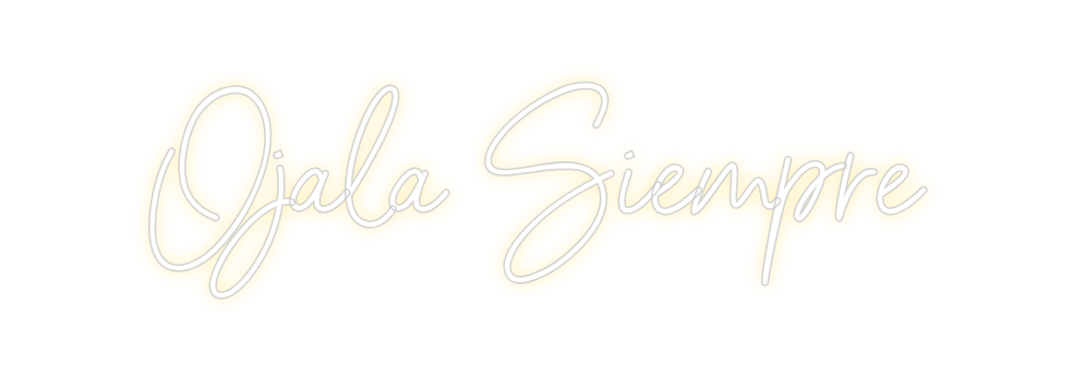 Neon personalizado: Ojalá Siempre