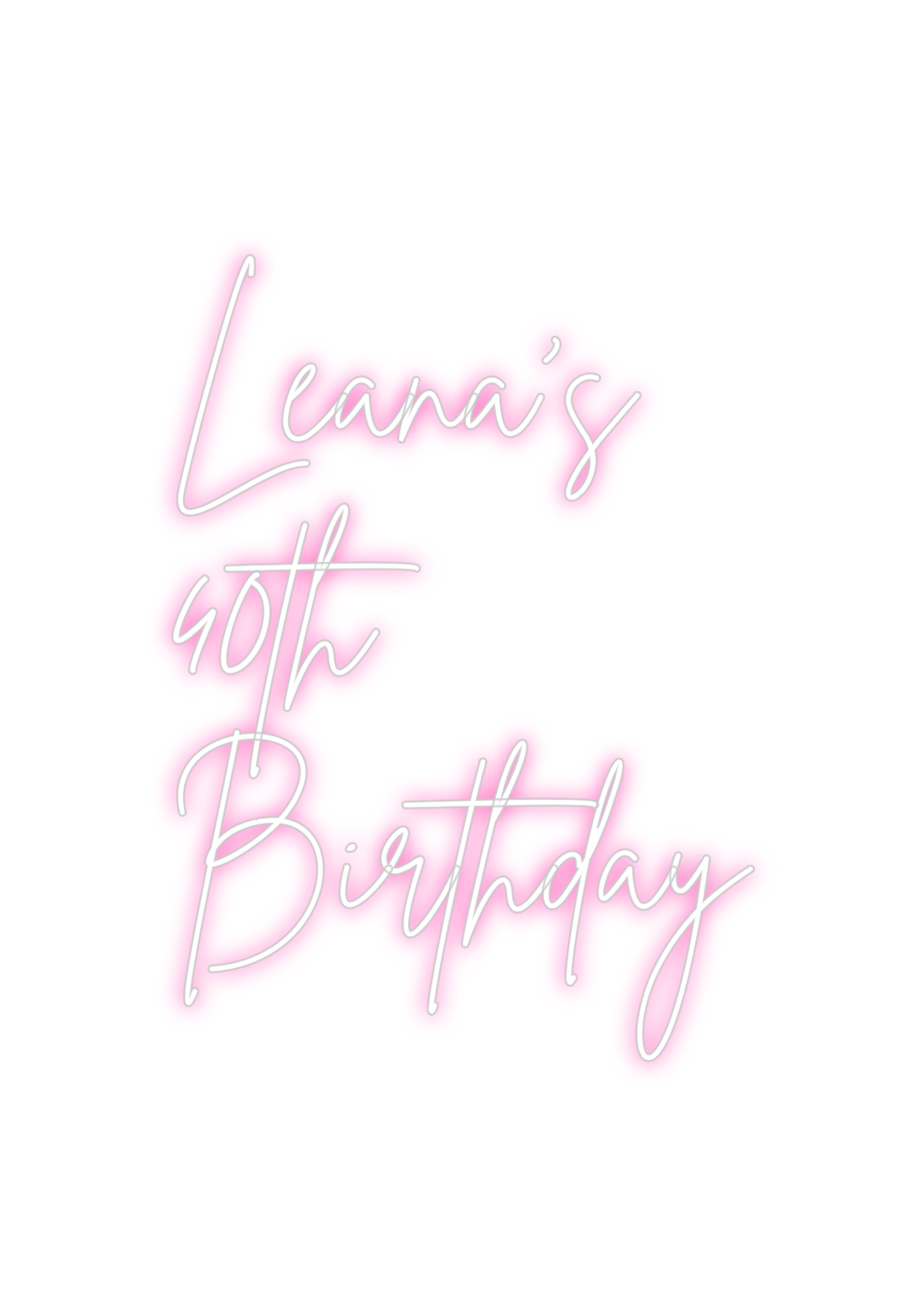 Neon personalizado: Leana’s
40th...