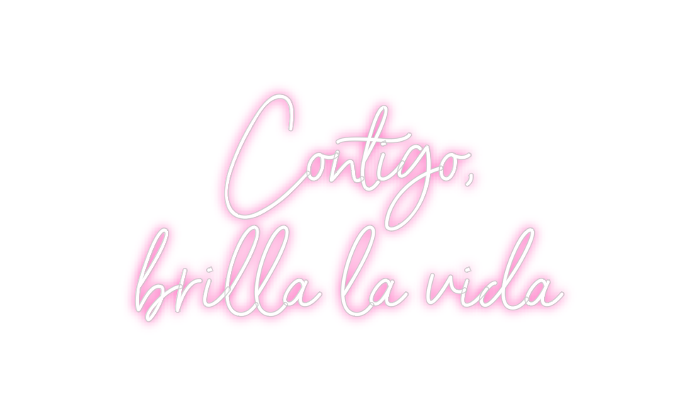 Neon personalizado: Contigo, 
br...