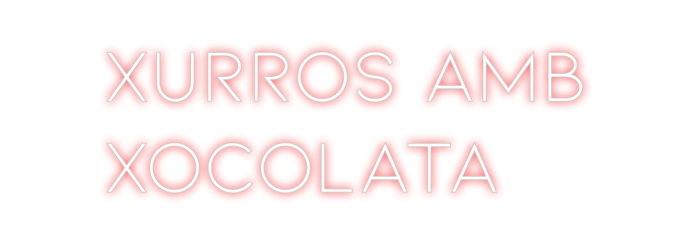 Neon personalizado: Xurros amb   ...